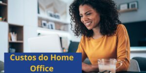 Custos do Home Office